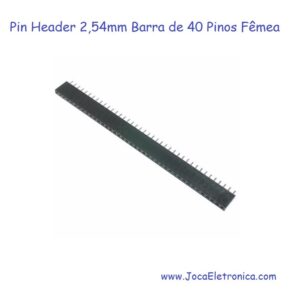 Pin Header 2,54mm Barra de 40 Pinos Fêmea
