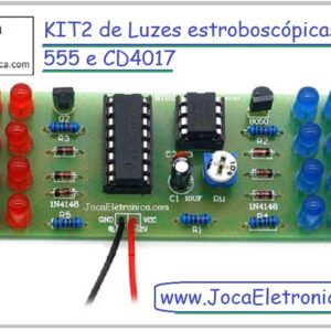 KIT2 – Luzes estroboscópicas com 555 + CD4017