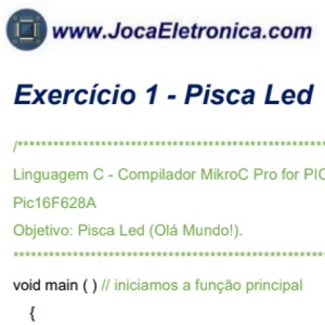 Exercício 1 – Pisca Led com Pic16f628a, MikroC e Proteus