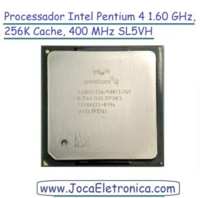 Processador Intel Pentium 4 1.60 GHz, 256K Cache, 400 MHz SL5VH