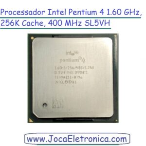 Processador Intel Pentium 4 1.60 GHz, 256K Cache, 400 MHz SL5VH