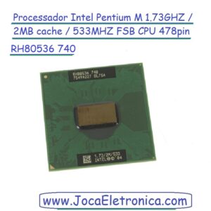 Processador Intel Pentium M 1.73GHZ / 2MB cache / 533MHZ  RH80536 740
