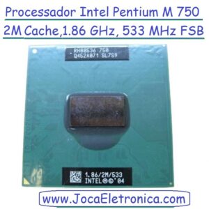 Processador Intel Pentium M 750 2M Cache, 1.86 GHz, 533 MHz FSB