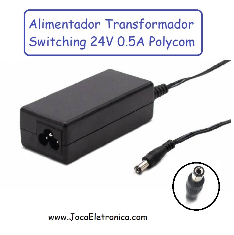 Alimentador Transformador Switching 24V 0.5A Polycom