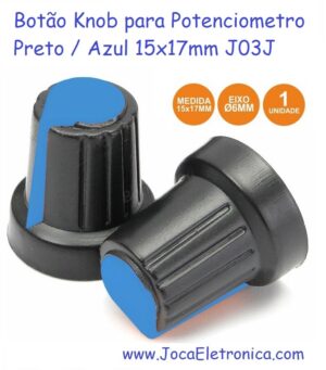 Botão Knob para Potenciometro Preto Azul 15x17mm J03J