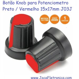 Botão Knob para Potenciometro Preto / Vermelho 15x17mm J03J