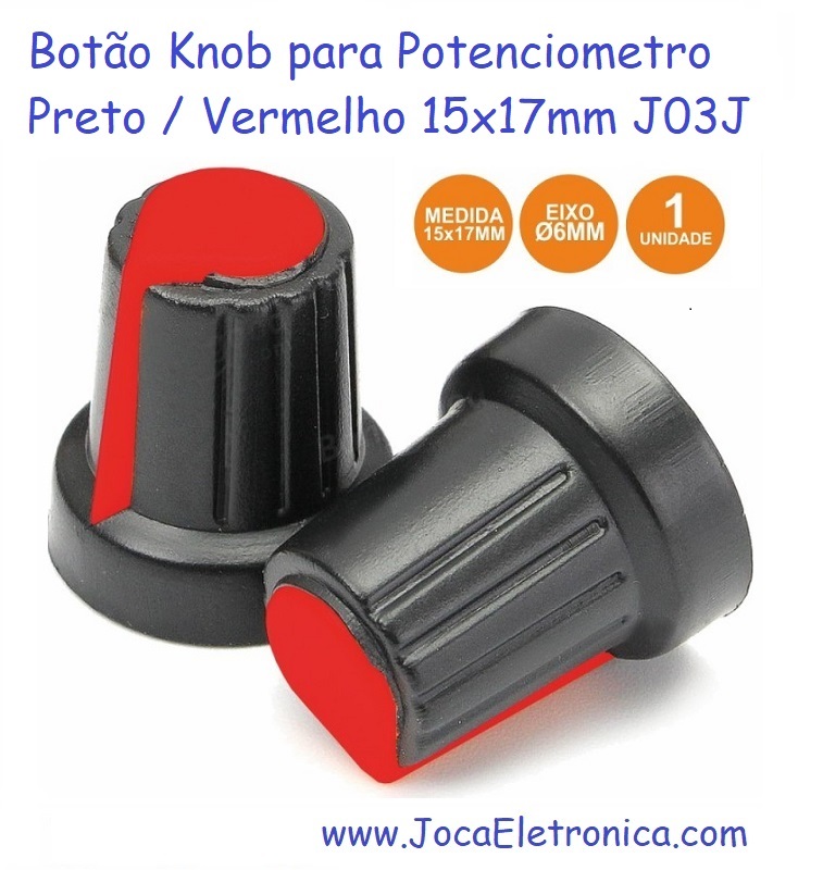 Botão Knob para Potenciometro Preto Vermelho 15x17mm J03J