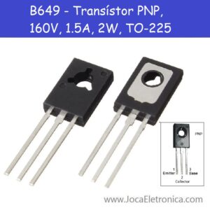 B649 – Transístor PNP, 160V, 1.5A, 2W, TO-126