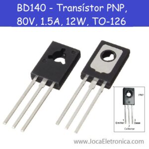 BD140 – Transístor PNP, 80V, 1.5A, 12W, TO-126
