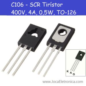 C106 – SCR Tirístor 400V, 4A, 0,5W, TO-126