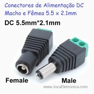 Conector Alimentação DC Macho e Fêmea 5.5 x 2.1mm