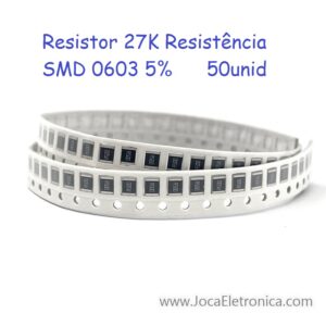 Resistor 27K Resistência SMD 0603 5% 50unid
