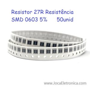 Resistor 27R Resistência SMD 0603 5% 50unid