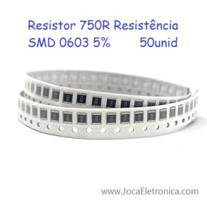 Resistor 750R Resistência SMD 0603 5% 50unid