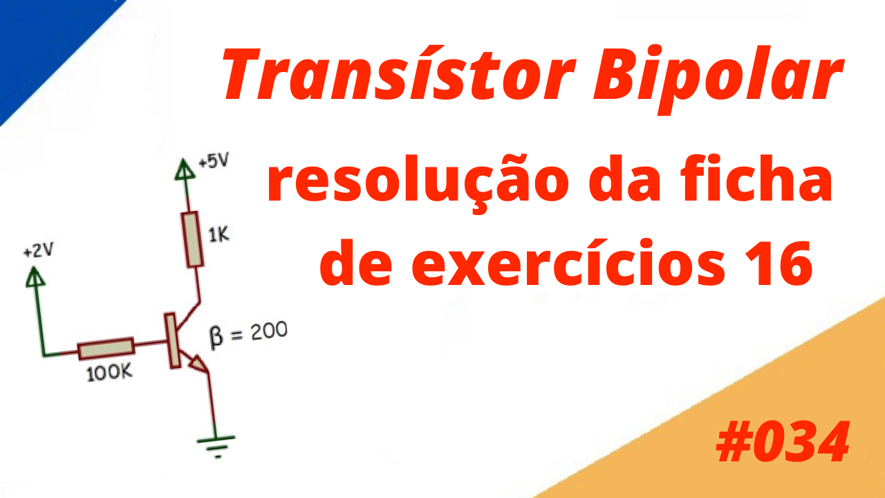 Lista de exercícios 16– Transístor Bipolar