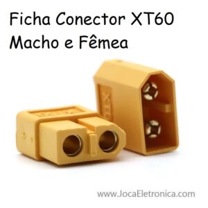 Ficha Conector soquete XT60 – Macho e Fêmea