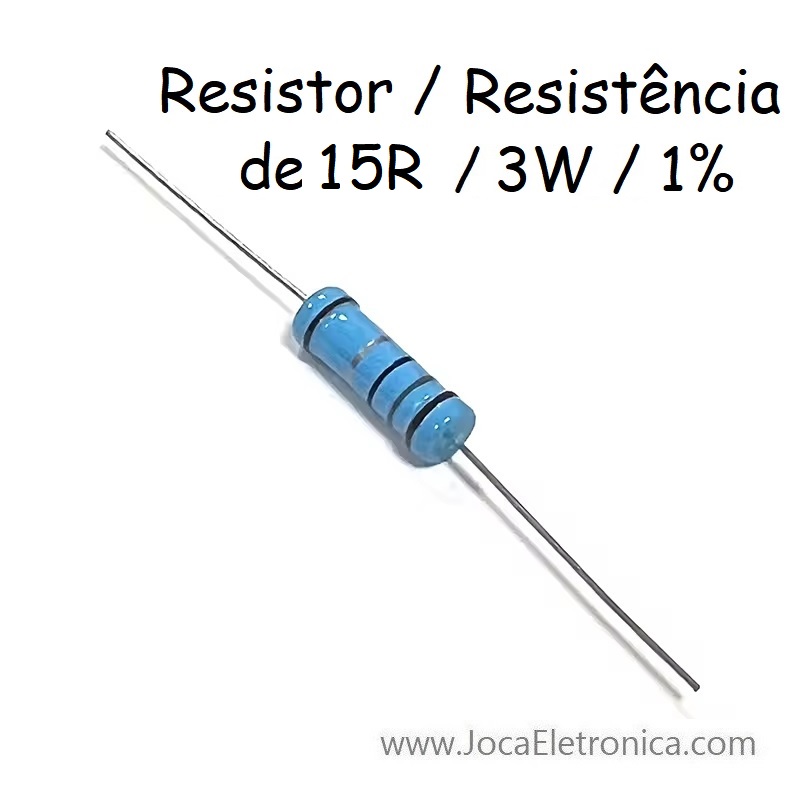 Resistor 15 Ohm / Resistência de 15R / 3W / 1%
