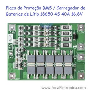 Placa de Proteção BMS / Carregador de Baterias de Lítio 18650 4S 40A 16,8V