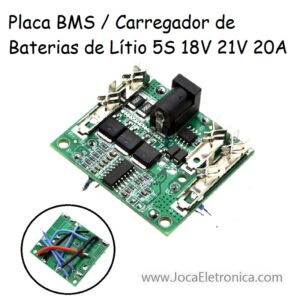 Placa BMS / Carregador de Baterias de Lítio 5S 18V 21V 20A