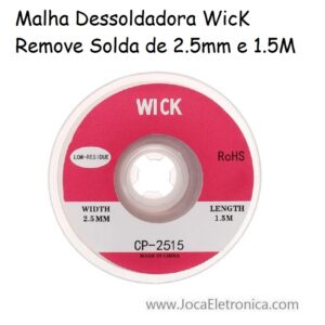 Malha Dessoldadora WicK Remove Solda de 2.5mm e 1.5M