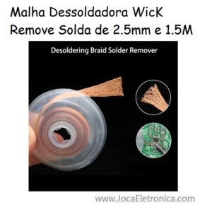 Malha Dessoldadora WicK Remove Solda de 2.5mm e 1.5M